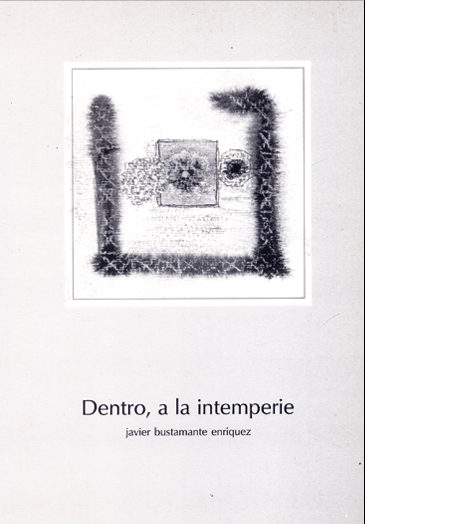 Dentro, a la intemperie