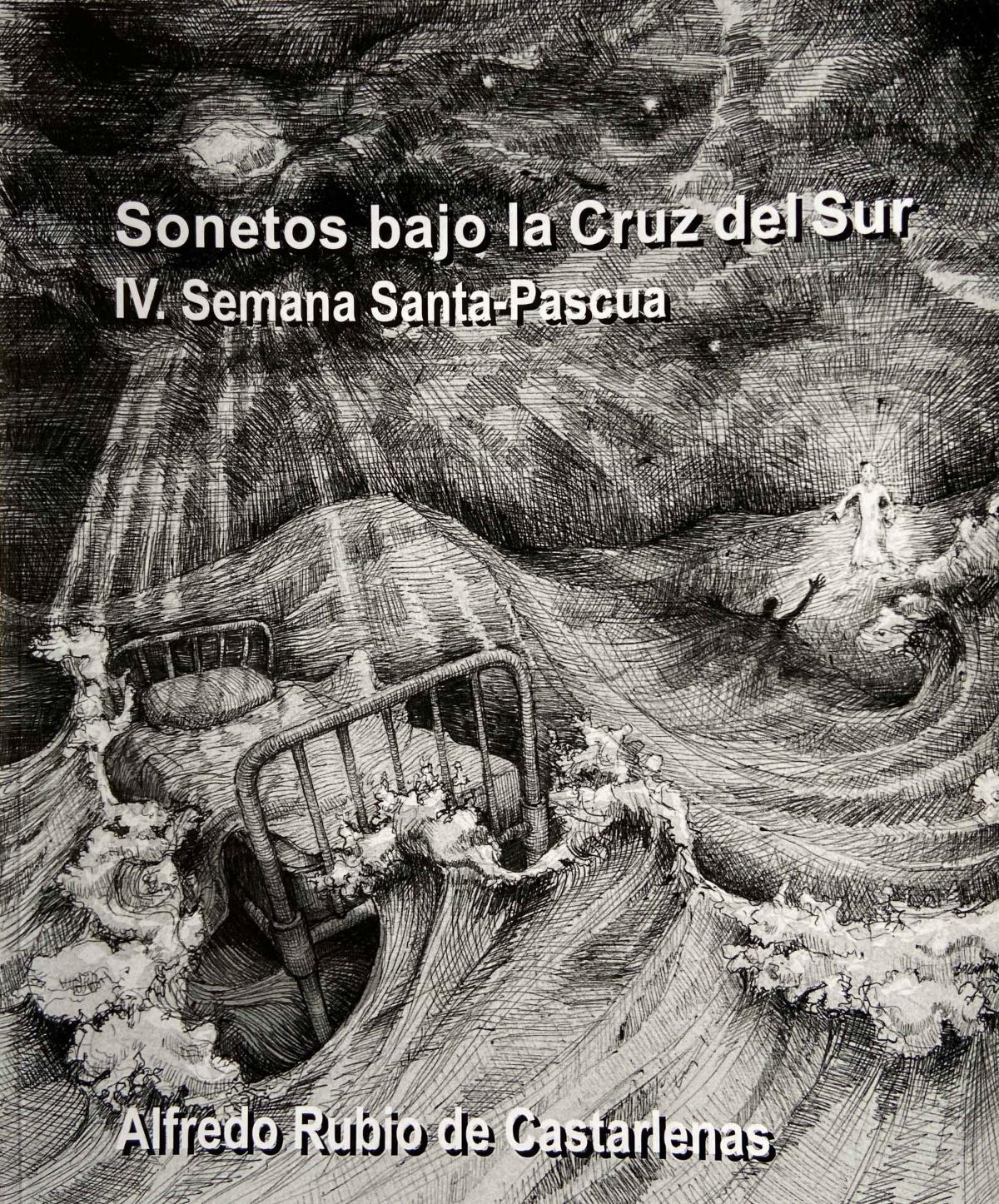 Sonetos bajo la Cruz del Sur. IV Semana Santa-Pascua