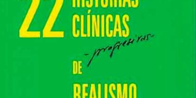 22 Historias Clínicas de Realismo Existencial