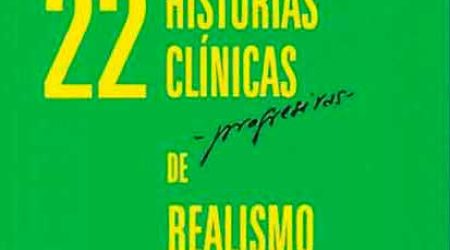 22 Historias Clínicas de Realismo Existencial