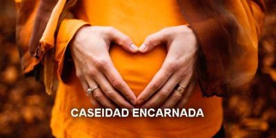 Caseidad encarnada
