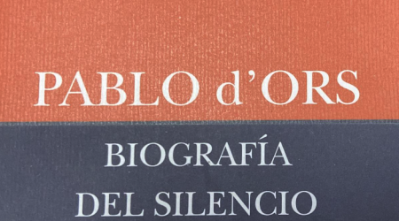 Biografía del silencio de Pablo d’Ors