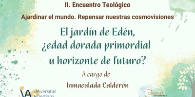 II Encuentro teológico. Ajardinar el mundo. Calderón Inmaculada