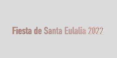 Fiesta de Santa Eulalia // 2022