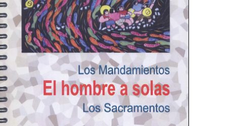 El hombre a solas. Los mandamientos. Los sacramentos